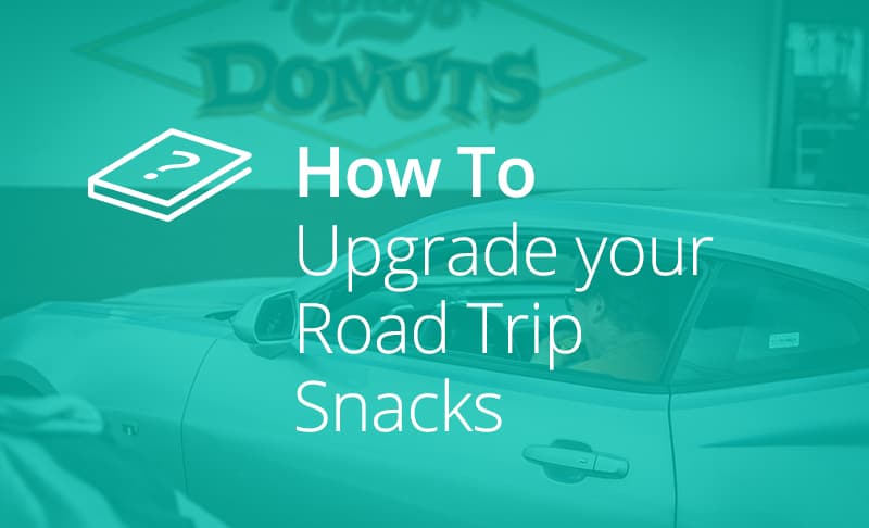 Healthy Road Trip Snacks to Keep You Full and Alert