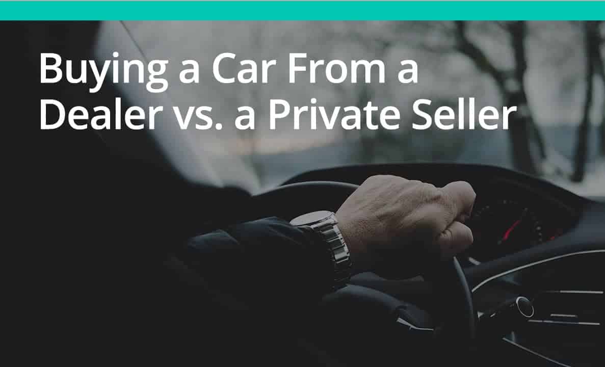 Buying a Car From a Dealer vs. a Private Seller