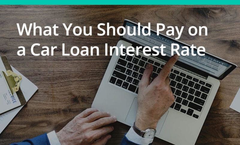 What You Should Pay on a Car Loan Interest Rate