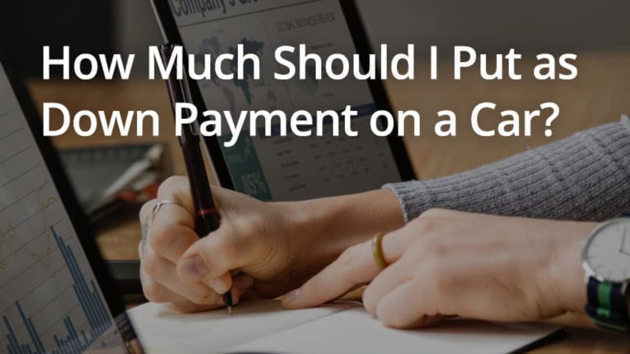 how much should you have for a down payment