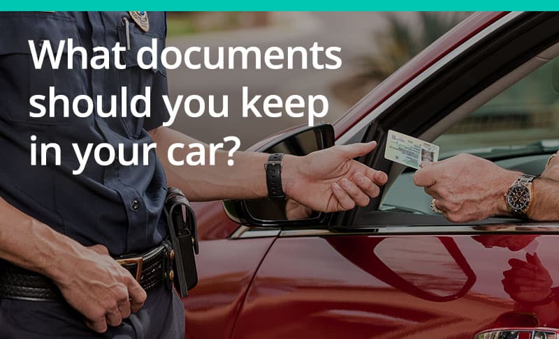 What Documents Should You Keep In Your Car?