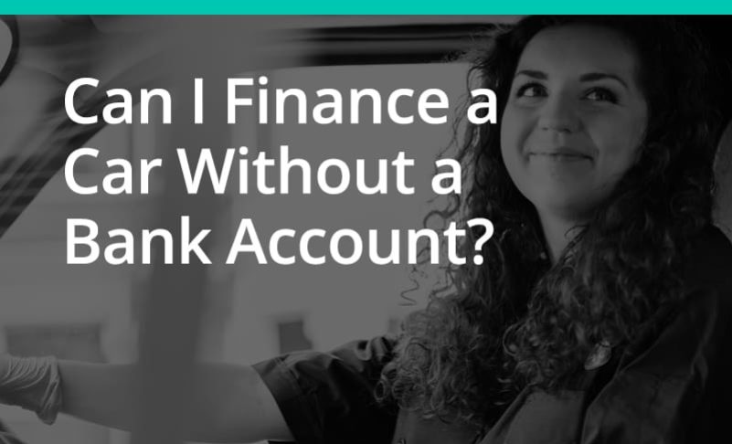 Can I Finance a Car Without a Bank Account?