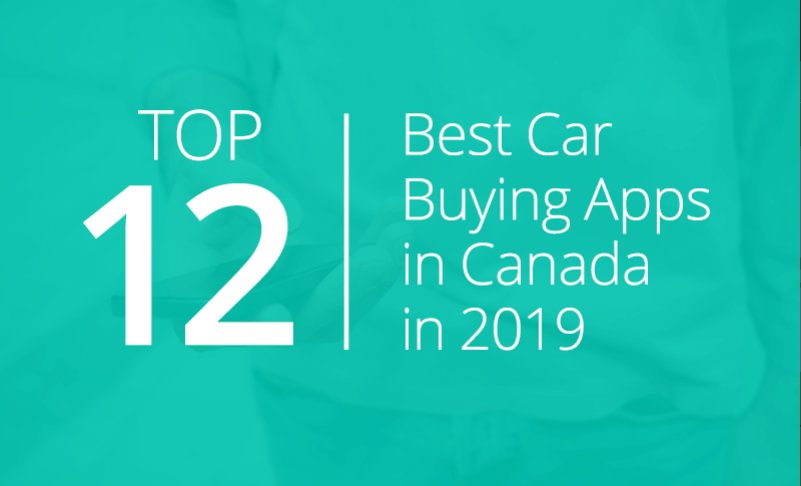 Top 12 Best Car Buying Apps in Canada in 2019