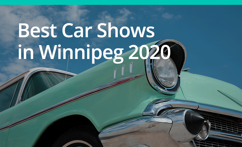 Don T Miss Out Best Car Shows In Winnipeg 2020 Birchwood Credit