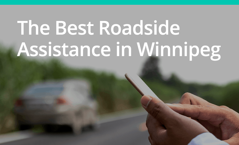 The Best Roadside Assistance in Winnipeg: Overview