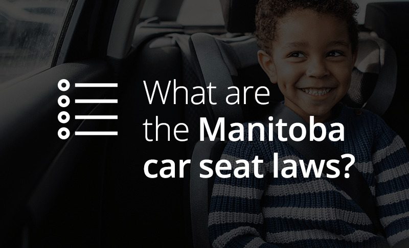 What Are the Manitoba Car Seat Laws?