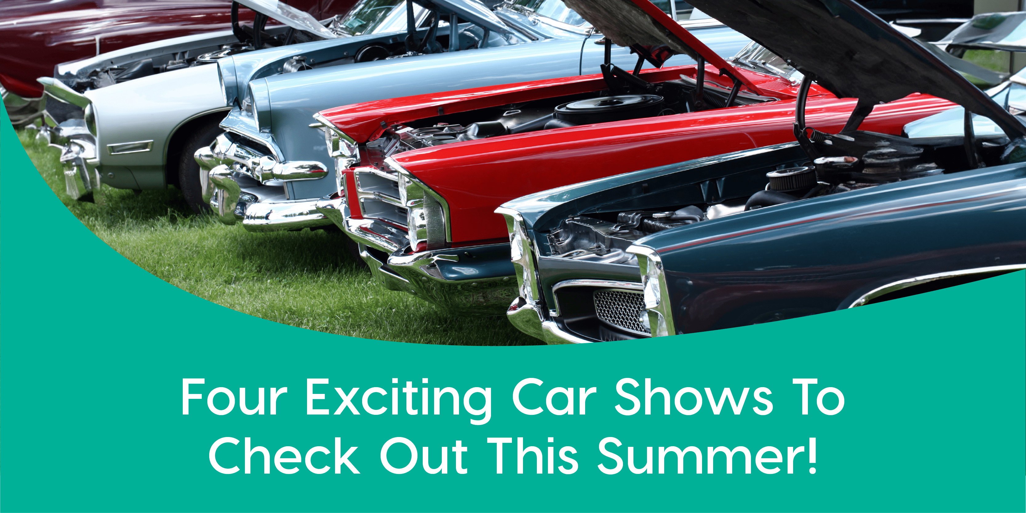 Four Exciting Car Shows To Check Out This Summer!